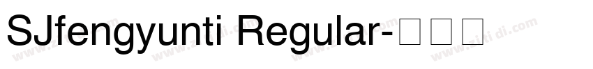 SJfengyunti Regular字体转换 SJfengyunti Regular字体转换